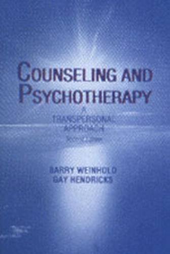 Counseling and Psychotherapy: A Transpersonal Approach (9780891082248) by Barry Weinhold; Gay Hendricks
