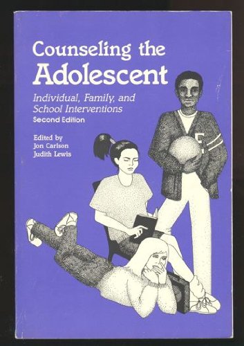 9780891082262: Counseling the Adolescent: Individual, Family, and School Interventions