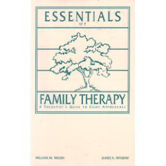 Stock image for Essentials of Family Therapy : A Therapist's Guide to Eight Approaches for sale by Better World Books