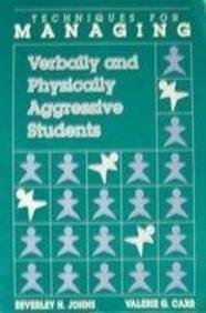 Beispielbild fr Techniques for Managing Verbally and Physically Aggressive Students zum Verkauf von Wonder Book