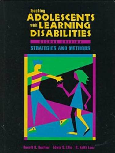 Teaching Adolescents With Learning Disabilities: Strategies and Methods (9780891082415) by Deshler, Donald D.; Ellis, Edwin S.; Lenz, B. Keith