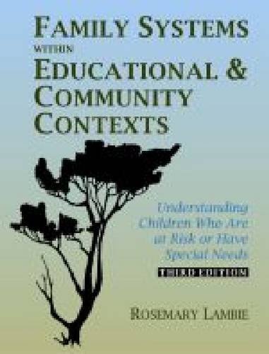 Beispielbild fr Family Systems Within Educational Community Contexts: Understanding Children Who Are at Risk or Have Special Needs zum Verkauf von Goodwill