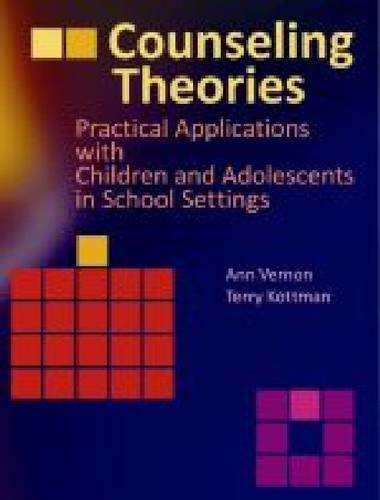 Imagen de archivo de Counseling Theories: Practical Applications With Children and Adolescents in School Settings a la venta por GoldenWavesOfBooks