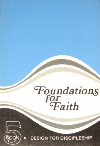 Foundations for Faith (Book 5) (9780891090045) by Navigators