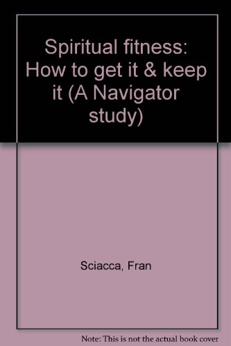 Beispielbild fr Spiritual fitness: How to get it & keep it (A Navigator study) zum Verkauf von ThriftBooks-Atlanta