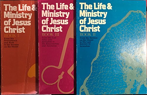 The Life & Ministry of Jesus Christ: Book II; From the Sermon on the Mount to His Last Journey to J (9780891090212) by Navigators