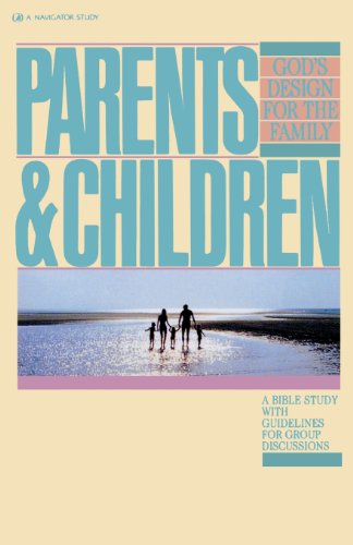 Parents and Children (God's Design for the Family)