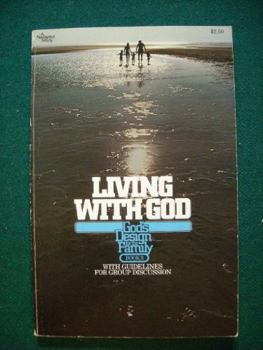 Beispielbild fr Living with God: God's Design for the Family: Book 3 zum Verkauf von BookHolders
