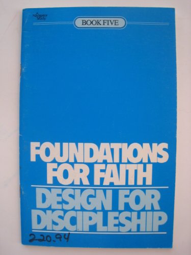 Imagen de archivo de Foundations for Faith (Classic): Book 5 (Design for Discipleship) a la venta por Your Online Bookstore