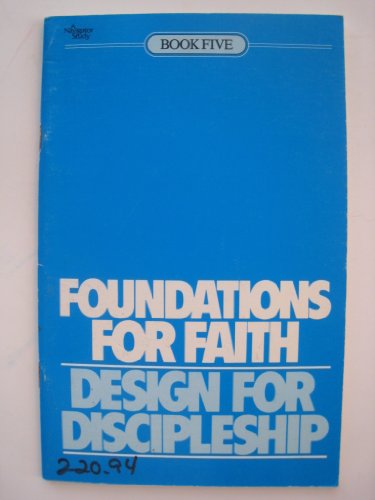 Stock image for Foundations for Faith (Classic): Book 5 (Design for Discipleship) for sale by SecondSale