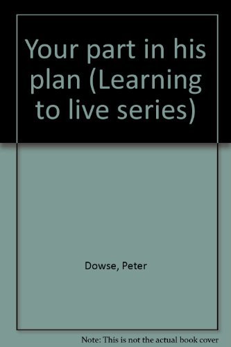 Stock image for Your Part In His Plan (Learning To Live Series) for sale by ThriftBooks-Atlanta