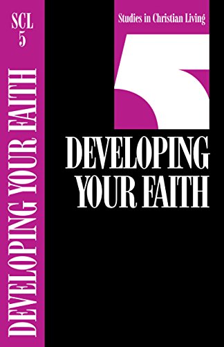 Beispielbild fr Developing Your Faith zum Verkauf von Russell Books