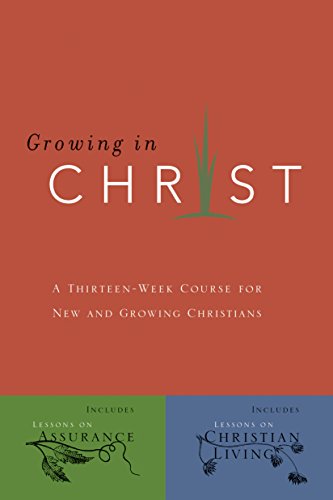 9780891091578: Growing in Christ: A 13-week Course for New and Growing Christians