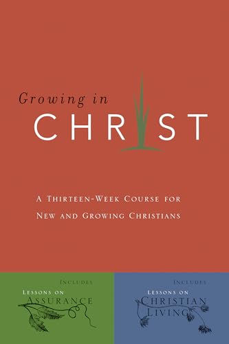 9780891091578: Growing In Christ: A Thirteen-Week Follow-Up Course for New and Growing Christians