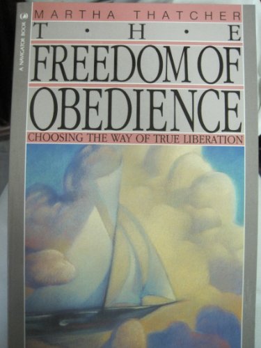 Beispielbild fr The Freedom of Obedience zum Verkauf von Front Cover Books