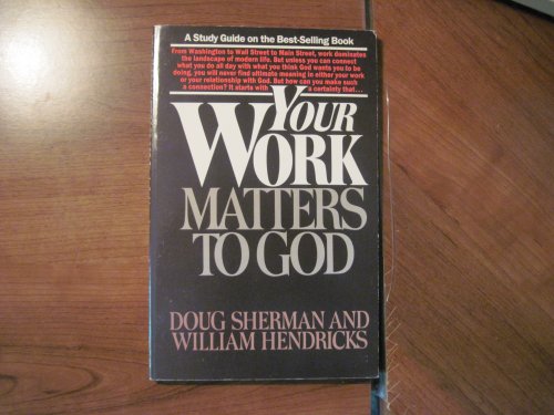 Beispielbild fr Your Work Matters to God (Study Guide Edition) zum Verkauf von Wonder Book