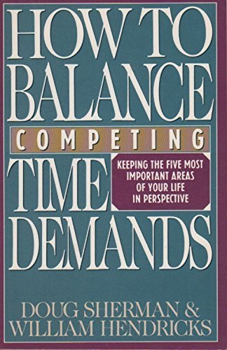 Stock image for How to Balance Competing Time Demands for sale by Your Online Bookstore
