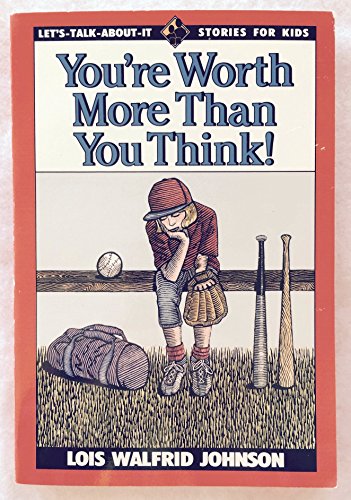 Imagen de archivo de You're Worth More Than You Think Let's-Talk-About-It Stories For Kids a la venta por Mike's Baseball Books