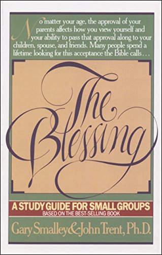 The Blessing Study Guide: A Study Guide for Small Groups (9780891092759) by Smalley, Gary; Trent, John