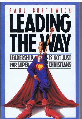 Beispielbild fr Leading the way: Leadership is not just for super Christians zum Verkauf von HPB-Diamond