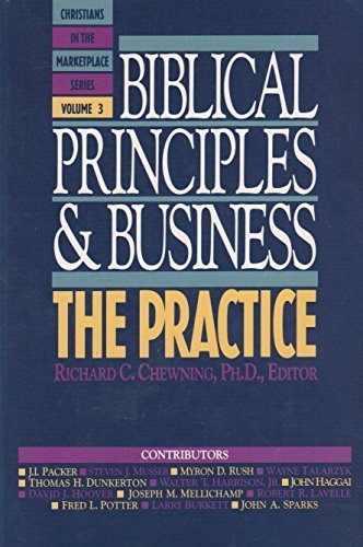 Beispielbild fr Biblical Principles and Business : The Practice zum Verkauf von Better World Books