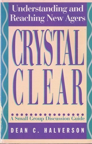 Stock image for Crystal Clear : Understanding and Reaching New Agers for sale by Better World Books