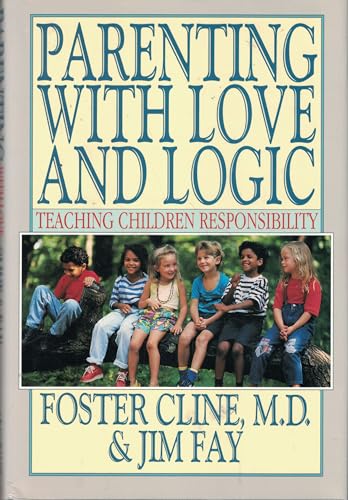Stock image for Parenting With Love and Logic : Teaching Children Responsibility for sale by SecondSale