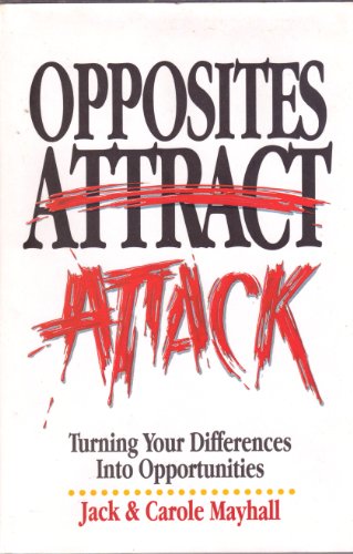 Imagen de archivo de Opposites Attack: Turning Your Differences Into Opportunities a la venta por Your Online Bookstore