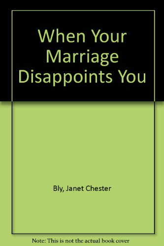 Imagen de archivo de When Your Marriage Disappoints You a la venta por Christian Book Store