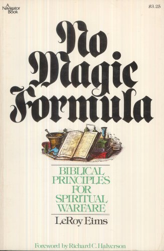 Beispielbild fr No Magic Formula: [Biblical Principles for Spiritual Warfare] (A Navigator book) zum Verkauf von Reliant Bookstore