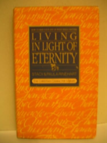 Stock image for Living in Light of Eternity for sale by Better World Books