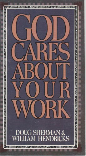 Imagen de archivo de God Cares about Your Work: a la venta por GoldBooks