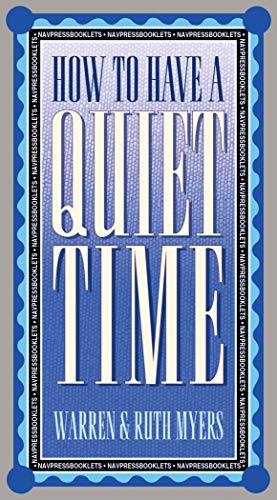 Beispielbild fr How to Have a Quiet Time zum Verkauf von ThriftBooks-Dallas