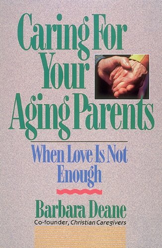 Beispielbild fr Caring for Your Aging Parents: When Love Is Not Enough zum Verkauf von SecondSale