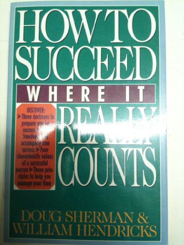 Beispielbild fr How to Succeed Where It Really Counts zum Verkauf von ThriftBooks-Atlanta
