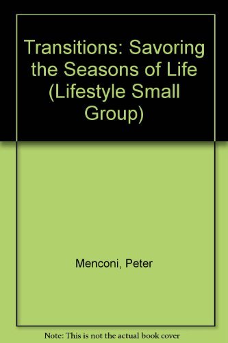 Beispielbild fr Transitions Savoring the Seasons of Life zum Verkauf von Ken's Book Haven