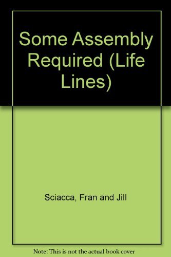 9780891096023: Some Assembly Required (Life Lines)