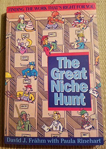 Stock image for The Great Niche Hunt: Finding the Work That's Right for You for sale by ThriftBooks-Dallas