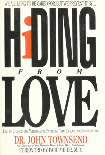 Imagen de archivo de Hiding from Love: How to Change the Withdrawal Patterns That Isolate and Imprison You a la venta por ThriftBooks-Dallas