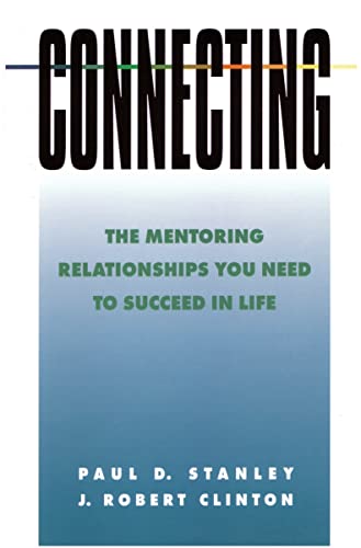 9780891096382: Connecting: The Mentoring Relationships You Need to Succeed in Life (Spiritual Formation Study Guides)