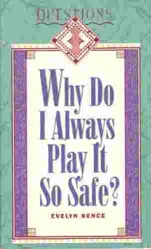 Stock image for Why Do I Always Pay It So Safe? (Questions Women Ask Series) for sale by Wonder Book