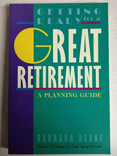 Getting Ready for a Great Retirement (9780891096627) by Deane, Barbara