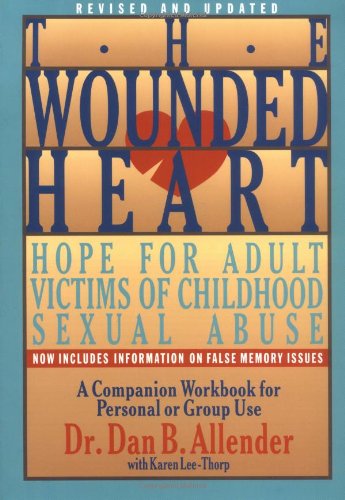 Stock image for The Wounded Heart Workbook: A Companion Workbook for Personal or Group Use for sale by SecondSale