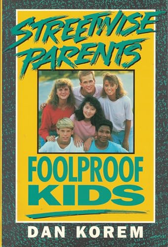 Stock image for Streetwise Parents, Foolproof Kids for sale by ThriftBooks-Atlanta