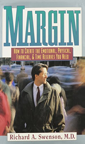 Imagen de archivo de Margin : How to Create the Emotional, Physical, Financial, and Time Reserves You Need a la venta por Better World Books