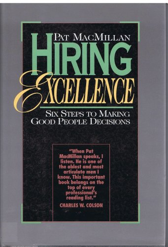 Stock image for Hiring Excellence: Six Steps to Making Good People Decisions for sale by Your Online Bookstore
