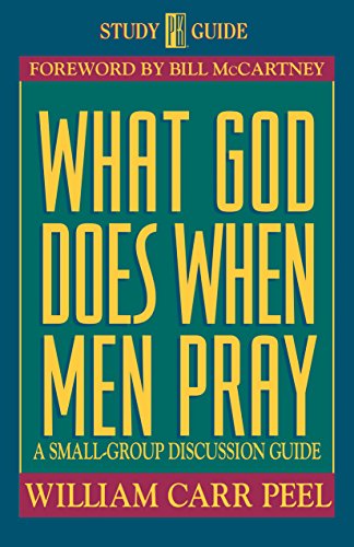 Beispielbild fr What God Does When Men Pray: A Small-Group Discussion Guide (Study Promise Guide) zum Verkauf von SecondSale