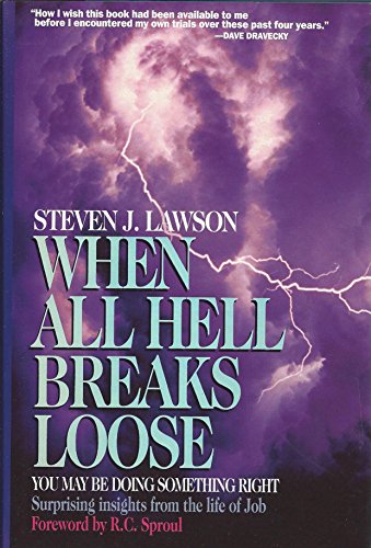 Beispielbild fr When All Hell Breaks Loose: You May Be Doing Something Right : Surprising Insights from the Life of Job zum Verkauf von HPB-Emerald