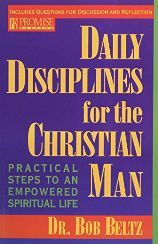 Stock image for Daily Disciplines for the Christian Man: Practical Steps to an Empowered Spiritual Life for sale by Gulf Coast Books