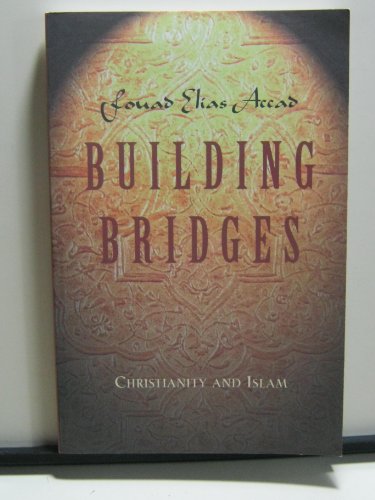 Beispielbild fr Building Bridges : Christianity and Islam zum Verkauf von Better World Books
